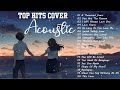 Best Acoustic Love Songs 2021 ❄️ English Hits Acoustic Cover Of Popular Songs / Ballad Guitar Music