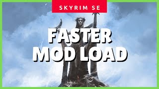 How to Load Skyrim Mods Faster & Save Time (Skyrim SE Mods Guide 2020) ✔✔✔