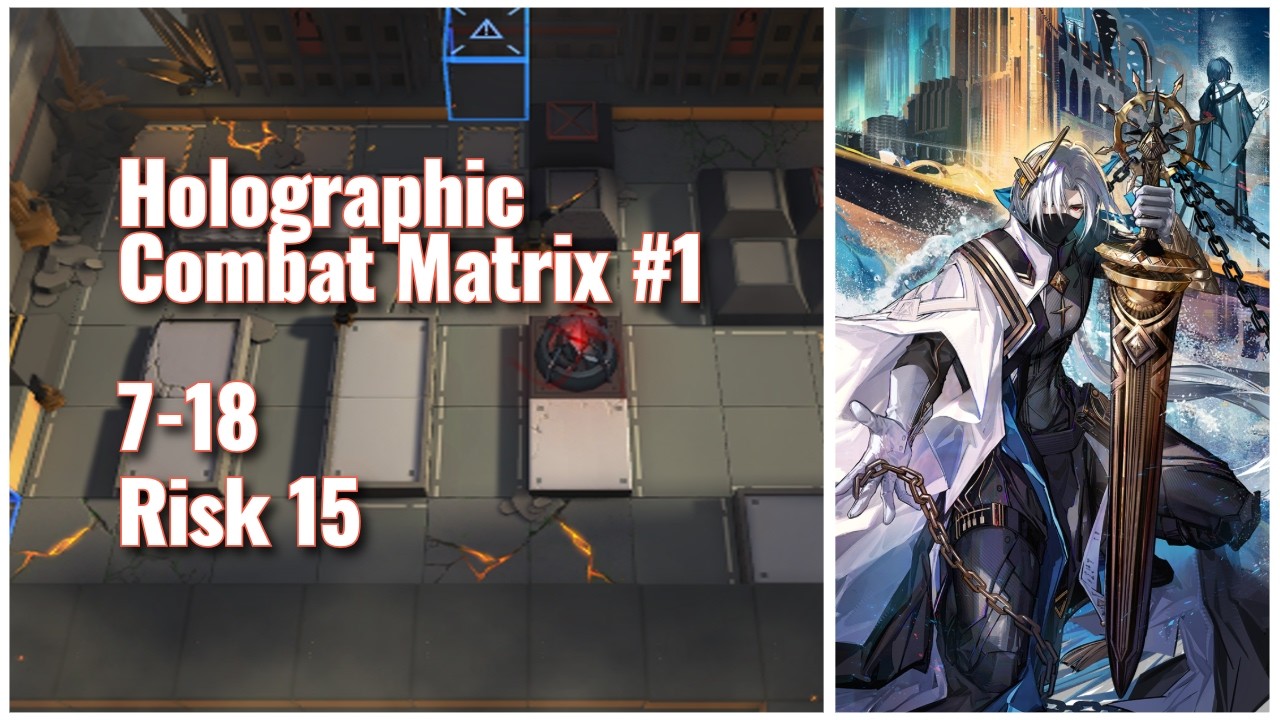 【Arknights】7-18 Risk 15 (Trimmed Medal) | Holographic Combat Matrix #1