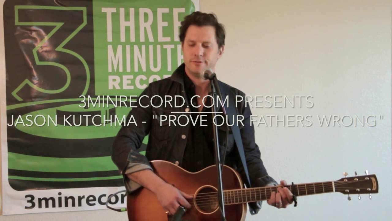 Jason Kutchma - Prove Our Fathers Wrong