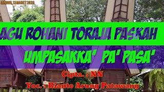 Umpasakka' pa'pasa' Toraja Easter spiritual song by Rianto Arung Patawang