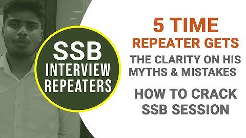 SSB Interview Repeaters, 5 time Repeater gets the clarity on his Myths & Mistakes | How to Crack SSB