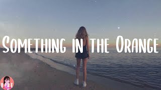 Zach Bryan - Something in the Orange (Lyrics)