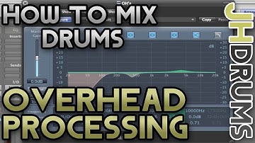 Processing the Overheads - How To Mix Drums (Part 5) | by JHDrums