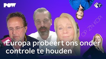 Een bange burger is een brave burger: controledrift en EU-censuur | Op z’n Kop! #218 | NPO Radio 1