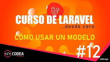 ¿Cómo usar un modelo en Laravel? Caso práctico