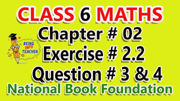 class 6 math chapter 2 exercise 2.2 question 3-4 national book fundation islamabad|icg icb imcg imcb