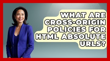 What Are Cross-origin Policies For HTML Absolute URLs? - Simple HTML Studio