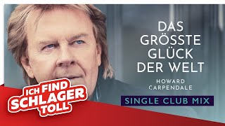 Howard Carpendale - Das größte Glück der Welt (Single Club Mix) [Lyric Video]