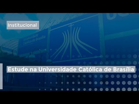 Estude na Universidade Católica de Brasília