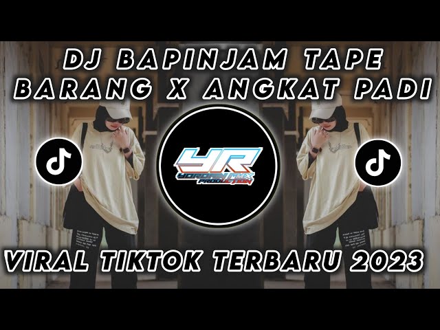 DJ BA PINJAM TAPE BARANG X ANGKAT PADI • VIRAL TIKTOK FULL BASS TERBARU 2023 ( Yordan Remix Scr ) class=