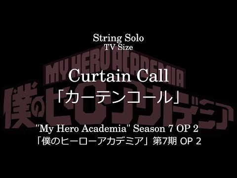 Curtain Call | "My Hero Academia" Season 7 OP 2 - Yuuri