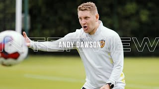 Interview | Andy Dawson on his new First Team Coach Role!