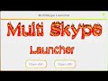 How to open multi skype