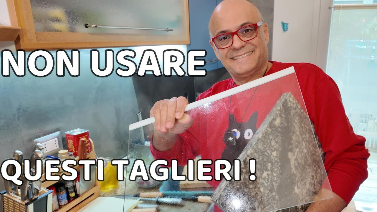 NON USARE QUESTI TAGLIERI di Vetro e di Marmo MAI