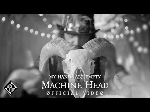 MACHINE HEAD - My Hands Are Empty (OFFICIAL MUSIC VIDEO)