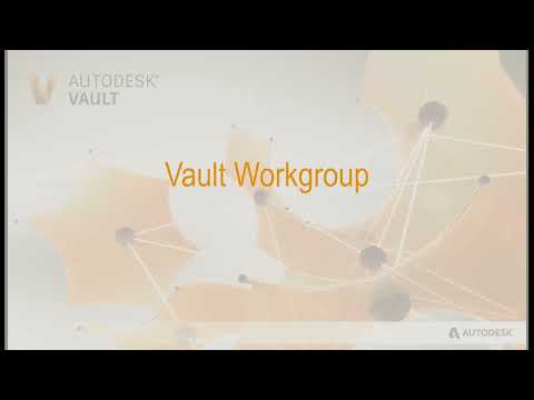 Autodesk Vault Workgroup Overview