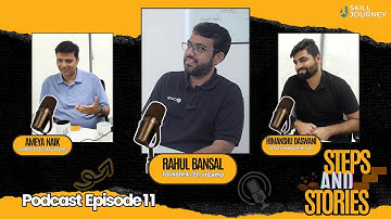 Steps & Stories Ep.11 | Part 1 - Rahul Bansal | Curiosity turned into global open-source enterprise