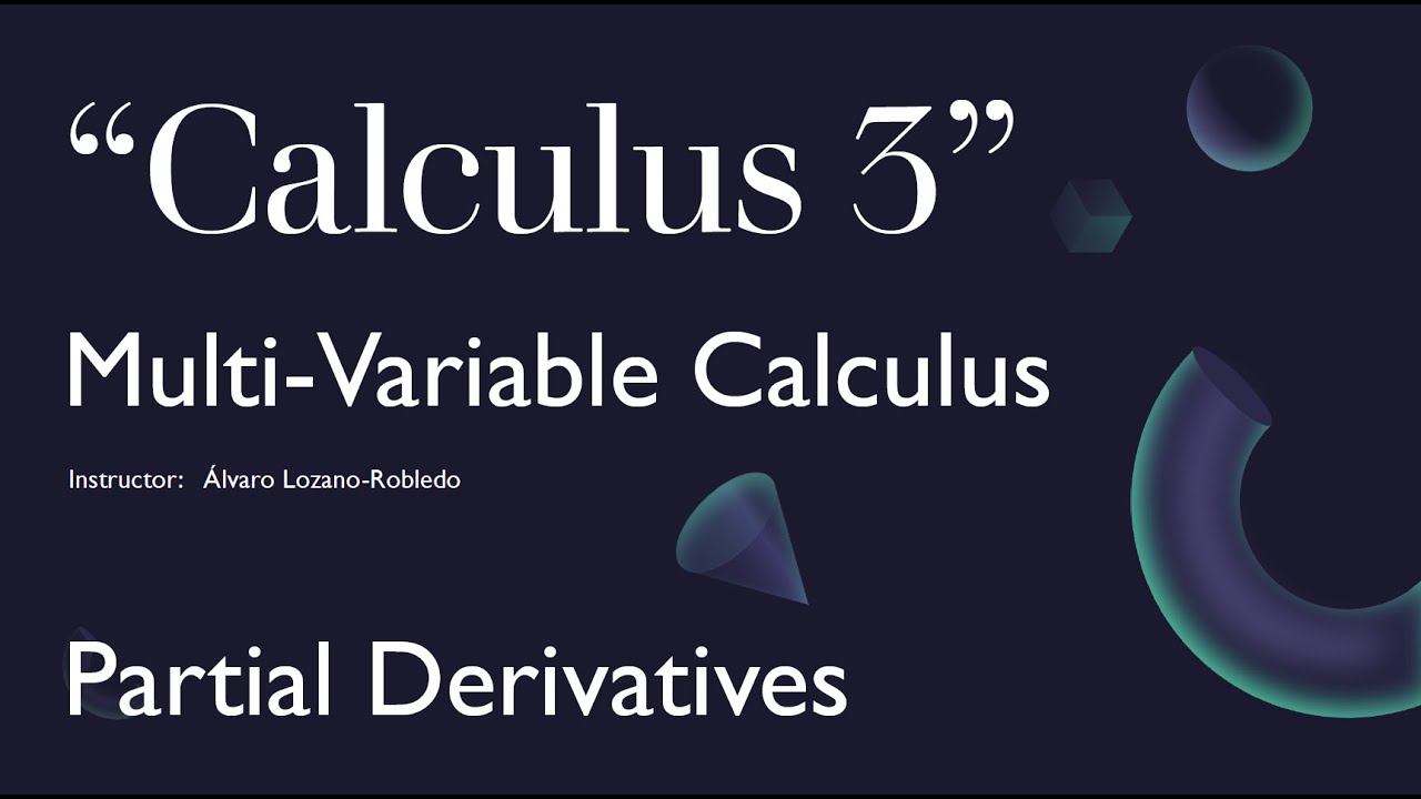Multivariable Calculus - 12 - Partial Derivatives - YouTube