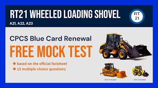 RT21 Wheeled Loading Shovel- CPCS Blue Card Renewal Mock Test - 15 Free Practice Questions