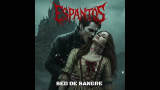 Espantos - Sed de sangre