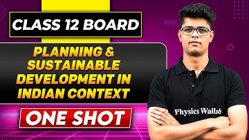 PLANNING AND SUSTAINABLE DEVELOPMENT IN INDIAN CONTEXT In One Shot | Class 12 Board | GEOGRAPHY