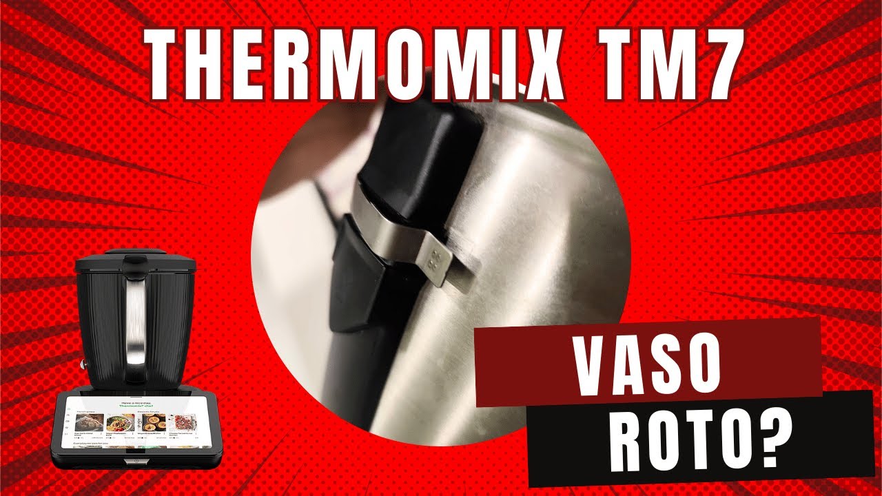 💣 ¡SOCORRO❗❗ ¡SE ME HA ROTO EL VASO DEL THERMOMIX TM7❗❗ 💣