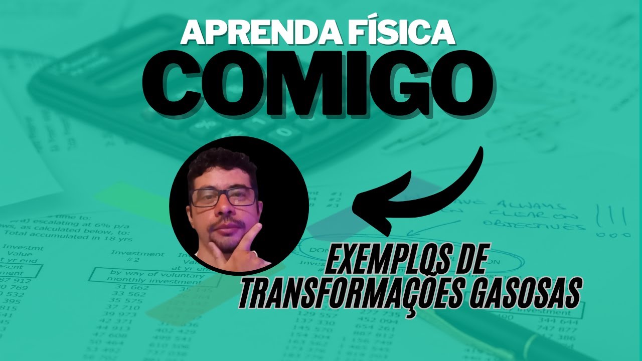 APRENDA FÍSICA COMIGO! | Exemplos de Transformações Gasosas - YouTube