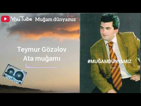 Teymur Gözəlov - Ata muğamı