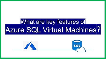 Cloud SQL Virtual Machine (VM) | Azure