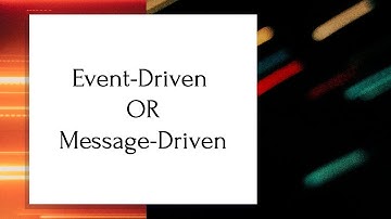 event driven or message driven