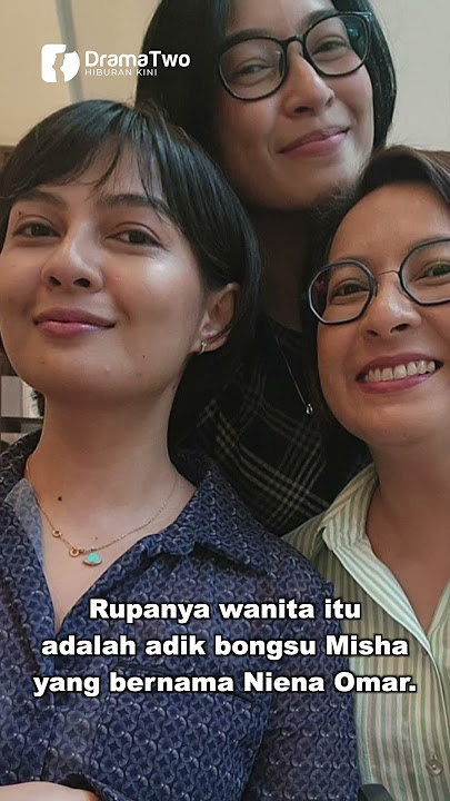 INI Adik Bongsu Misha Omar! Cantiknya! #dramatwo #mishaomar