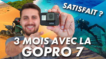 GOPRO 7 : mon avis après 3 mois de tests intensifs