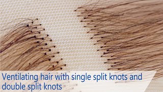 How to Make a Hair System with Single Split Knots and Double Split Knots | New Times Hair