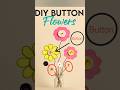 Button Flowers 🌸 | Super Easy DIY Craft Idea ✂️✨ #diy #artandcraft #shorts