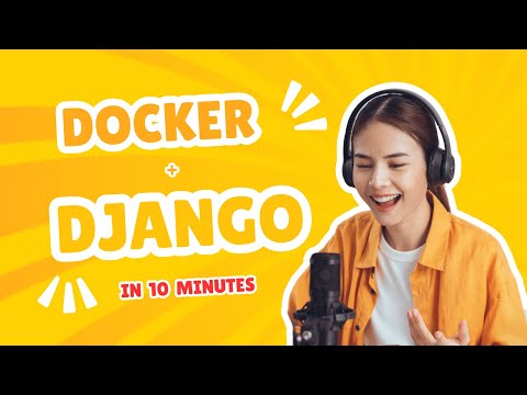 Docker + Django Made SUPER Easy for Beginners! in 10 minutes