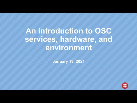 An Introduction to OSC Services, Hardware, and Environment