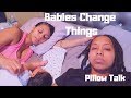 Babies Change Things | Pillow Talk