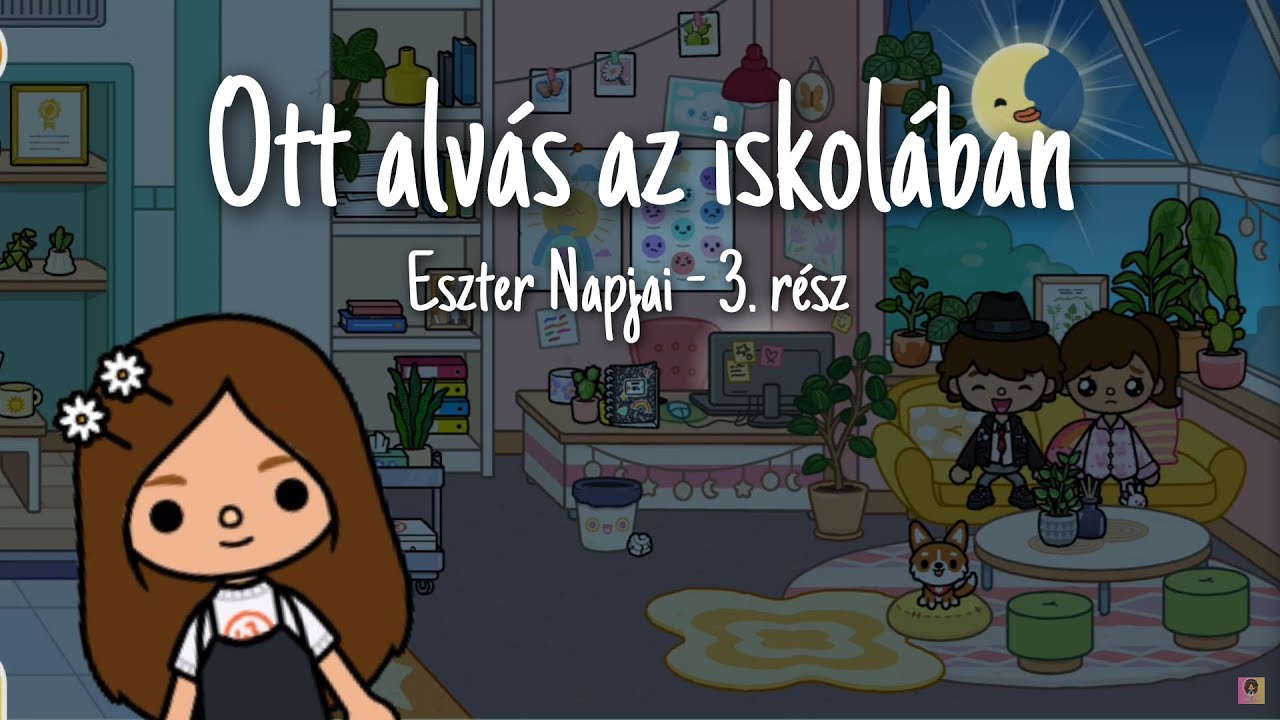 Toca Boca - Eszter napjai 3. Rész | Ott alvás az iskolában 🏫