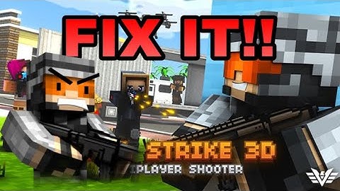 I cant play Pixel Strike 3D