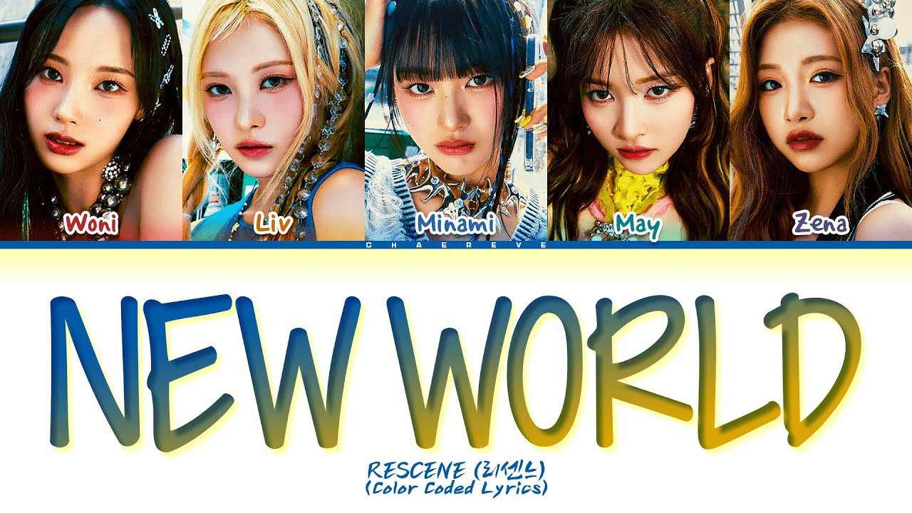 Watch RESCENE New World Lyrics (Color Coded Lyrics) on YouTube