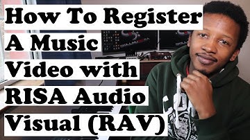How To Register A Music Video with RAV