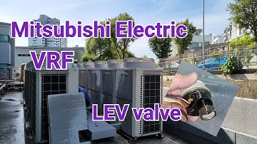 How do you troubleshoot an aircon LEV valve |  Mitsubishi VRF