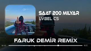 SAAT 200 MILYAR LVBEL C5 remix Resimi