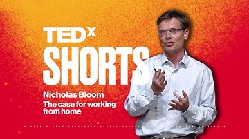 The case for working from home | Nicholas Bloom | TEDxStanford