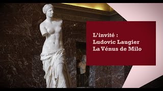 La Vénus de Milo par Ludovic Laugier - Musée du Louvre