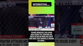 Donald Trump seems bothered that UFC fighter Josh Hokit called Michelle Obama a man #trump