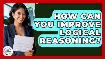 How Can You Improve Logical Reasoning? - Job Success Network