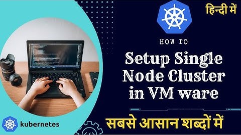 How to create Single Node Cluster in Kubernetes FULL DEMO in hindi | Kubernetes Tutorials in hindi
