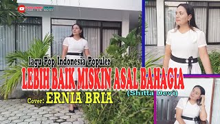 LEBIH BAIK MISKIN ASAL BAHAGIA-(shitta Devi)-Cover-ERNIA BRIA-Studio DONBERS MALAKA Chanel (SDM)